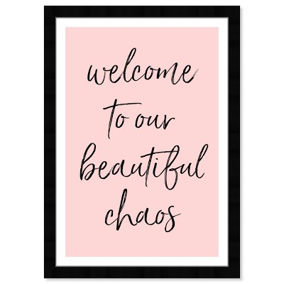 13" x 19" Beautiful Chaos Motivational Quotes Framed Wall Art Pink - Wynwood Studio: Inspirational Typography, Modern Decor, Plastic Frame