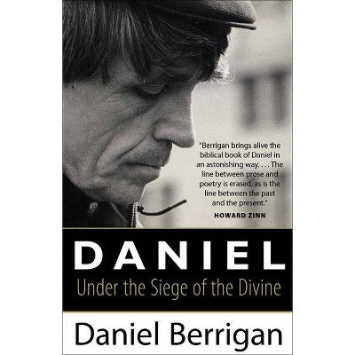 Daniel - by  Daniel Berrigan (Hardcover)