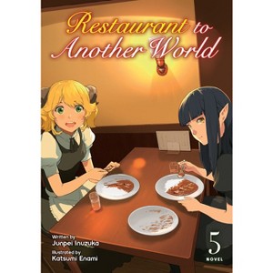 Restaurant to Another World (Light Novel) Vol. 5 - by  Junpei Inuzuka (Paperback) - 1 of 1