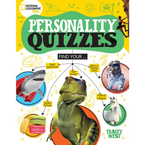 National Geographic Kids Personality Quizzes - By Tracey West (paperback) :  Target