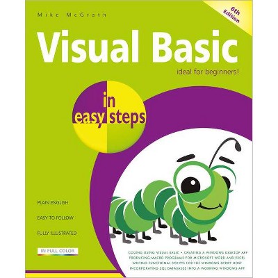 Visual Basic in Easy Steps - (In Easy Steps) 6th Edition by  Mike McGrath (Paperback)