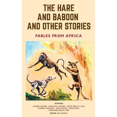 The Hare and Baboon and other Stories - by  Kandie Oriade & Hamissou Samari (Paperback)