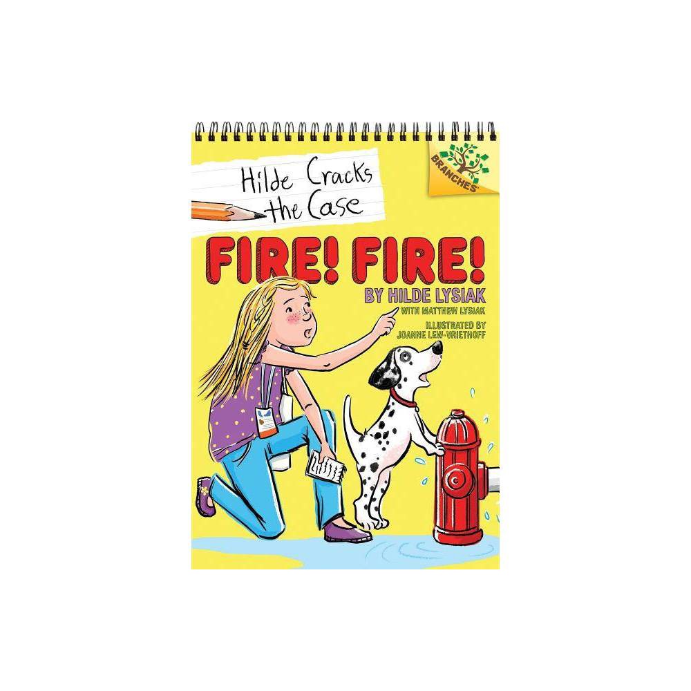 ISBN 9781338141627 product image for Fire! Fire!: A Branches Book (Hilde Cracks the Case #3), Volume 3 - by Hilde Lys | upcitemdb.com