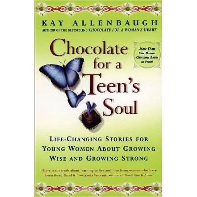 Chocolate for a Teens Soul - (Chocolate Forb &) by  Kay Allenbaugh (Paperback)