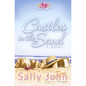 Castles in the Sand - (Beach House) by  Sally John (Paperback) - 1 of 1