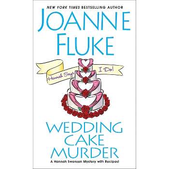 Wedding Cake Murder - (Hannah Swensen Mystery) by  Joanne Fluke (Paperback)