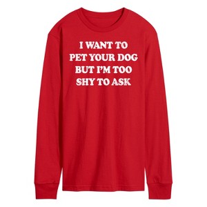 Men's - Instant Message - I Want To Pet Your Dog Long Sleeve Graphic T-Shirt - 1 of 4