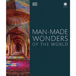 Man-Made Wonders of the World - (DK Wonders of the World) by  DK (Hardcover) - 1 of 1