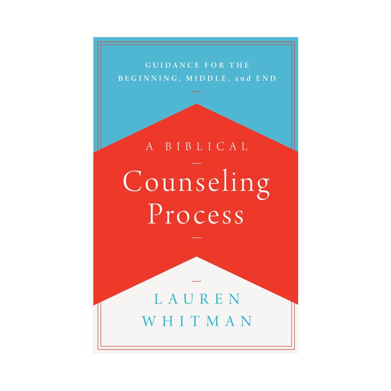 A Biblical Counseling Process - by  Lauren Whitman (Paperback), 1 of 2