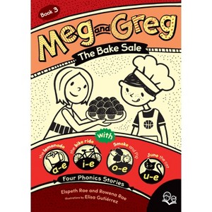 Meg and Greg: The Bake Sale - by  Elspeth Rae & Rowena Rae (Paperback) - 1 of 1