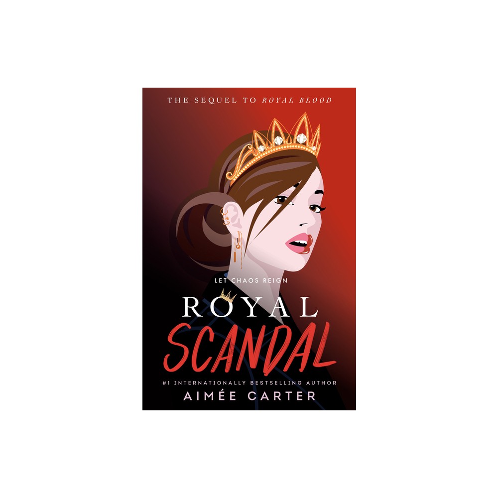 Royal Scandal - (Royal Blood) by Aime Carter (Hardcover)