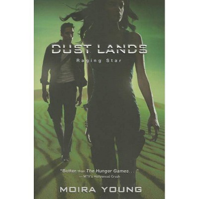 Raging Star, 3 - (Dust Lands) by  Moira Young (Paperback)