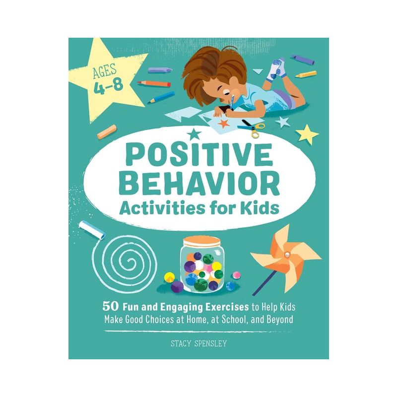 Positive Behavior Activities for Kids - by  Stacy Spensley (Paperback), 1 of 2