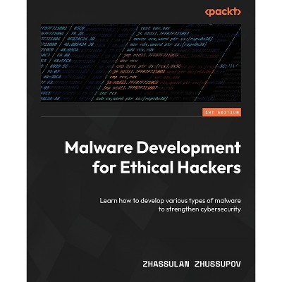 Malware Development for Ethical Hackers - by  Zhassulan Zhussupov (Paperback)