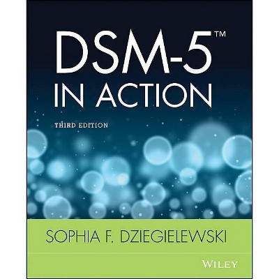 DSM-5 in Action - 3rd Edition by  Sophia F Dziegielewski (Paperback)