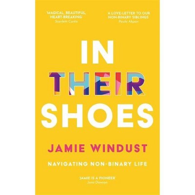 In Their Shoes - by  Jamie Windust (Paperback)