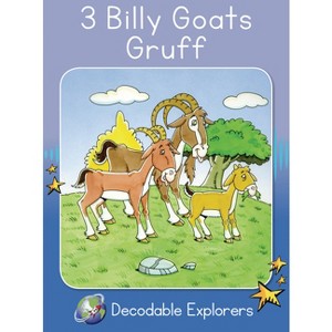 3 Billy Goats Gruff - (Red Rocket (Tm) Readers Decodable Explorers) by  Pam Holden (Paperback) - 1 of 1