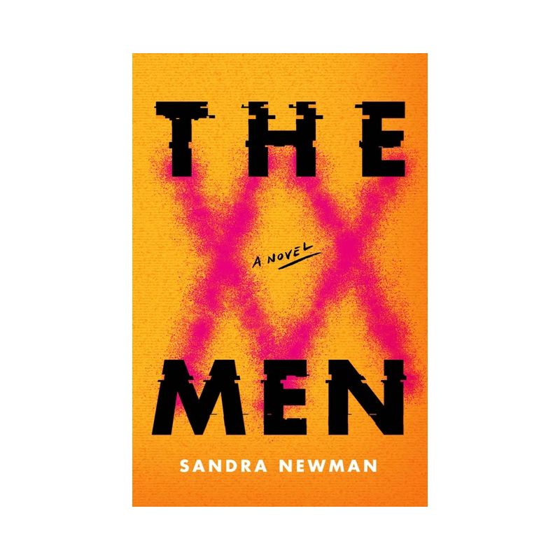 The Men - by Sandra Newman, 1 of 2