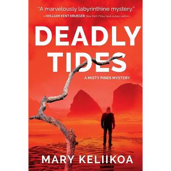 Deadly Tides - (A Misty Pines Mystery) by  Mary Keliikoa (Paperback)