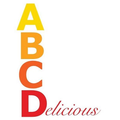 ABC Delicious - by  Natalie Broulette (Hardcover)