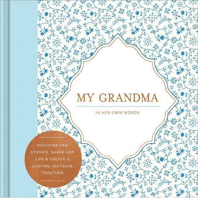 My Grandma - by  Miriam Hathaway (Hardcover)