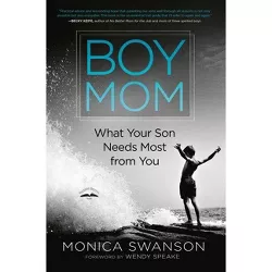 Boy Mom - by  Monica Swanson (Paperback)