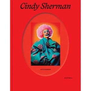 Cindy Sherman - by  Anne Ruygt & Alessandra Nappo & Hanne Loreck & Katharina Massing (Hardcover) - 1 of 1