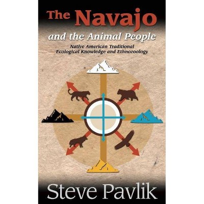 Navajo and the Animal People - by  Steve Pavlik (Paperback)