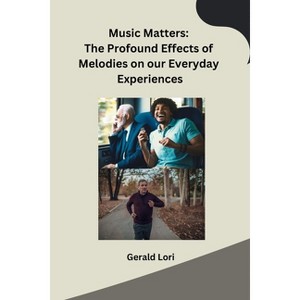 Music Matters - by  Gerald Lori (Paperback) - 1 of 1