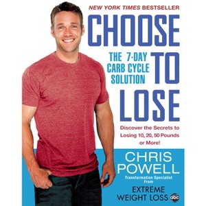 Choose to Lose - by  Chris Powell (Paperback) - 1 of 1