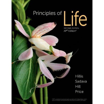 Principles of Life - 2nd Edition by  David M Hillis & David E Sadava & Richard W Hill & Mary V Price (Hardcover)