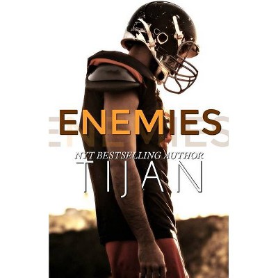 Enemies - by  Tijan (Paperback)