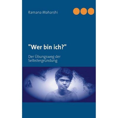 Wer bin ich? - by  Ramana Maharshi (Paperback)