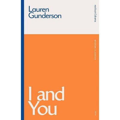 I and You - (Modern Classics) by  Lauren Gunderson (Paperback)