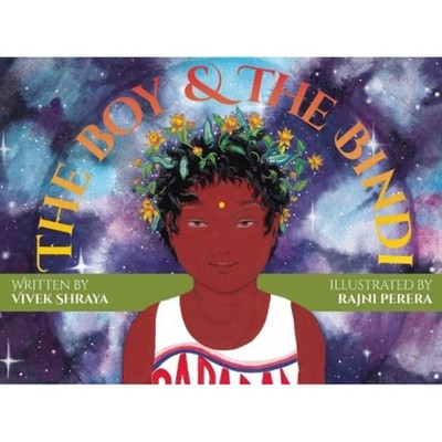 The Boy & the Bindi - by  Vivek Shraya (Hardcover)