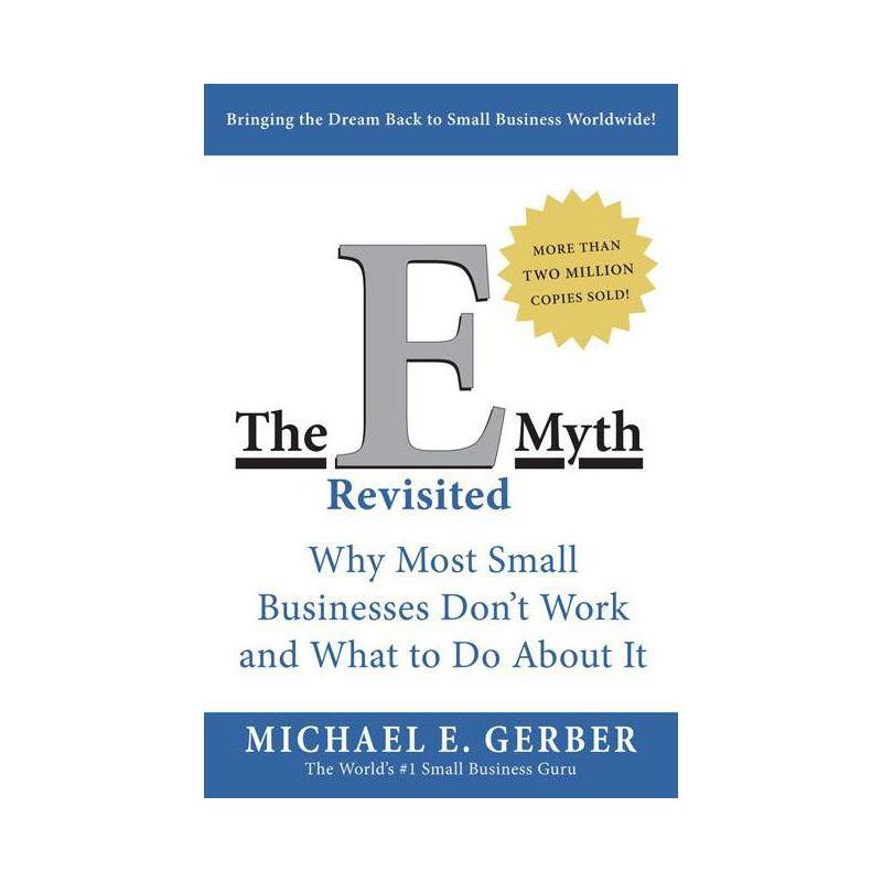 The E Myth Revisited - by  Michael E Gerber (Paperback), 1 of 2