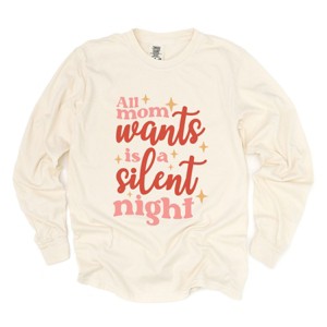 Simply Sage Market Mom Wants A Silent Night Garment Dyed Long Sleeve - 1 of 4