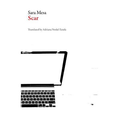 Scar - (Spanish Literature) by  Sara Mesa (Paperback)