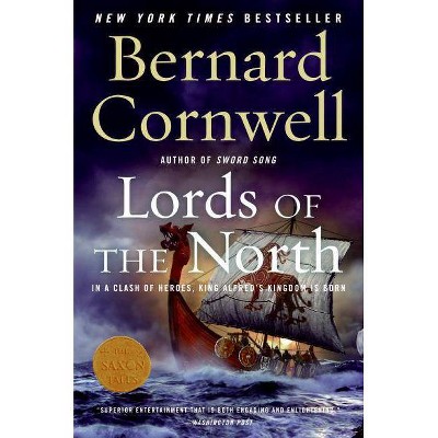 Lords of the North - (Saxon Tales) by  Bernard Cornwell (Paperback)