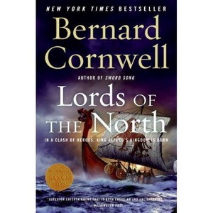 Lords of the North - (Last Kingdom (Formerly Saxon Tales)) by  Bernard Cornwell (Paperback) - 1 of 1