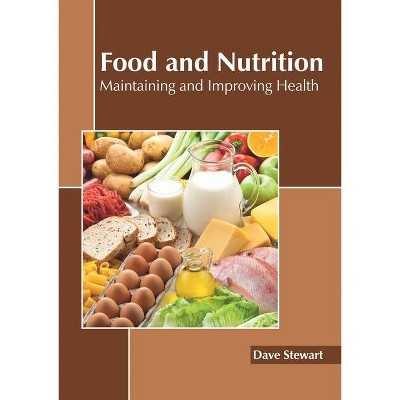 Food and Nutrition: Maintaining and Improving Health - by  Research and Education Association (Hardcover)