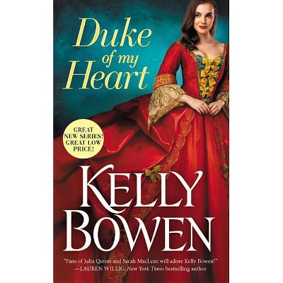Duke of My Heart - (Season for Scandal) by  Kelly Bowen (Paperback)