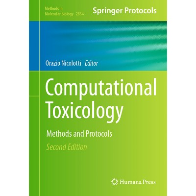 Computational Toxicology - (Methods in Molecular Biology) 2nd Edition by  Orazio Nicolotti (Hardcover)