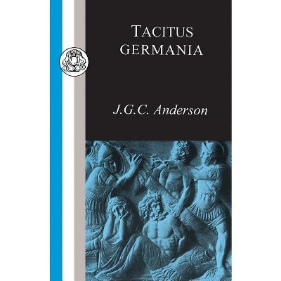 Tacitus: Germania - (Classic Commentaries) (Paperback)