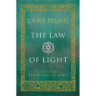 The Law of Light - by  Lars Muhl (Hardcover)