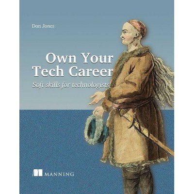 Own Your Tech Career - by  Don Jones (Paperback)