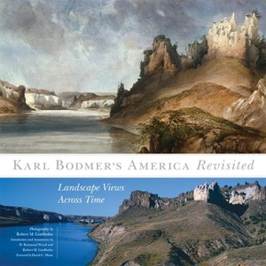 Karl Bodmer's America Revisited, 9 - (The Charles M. Russell Center Art and Photography of the American West) (Hardcover) - 1 of 1