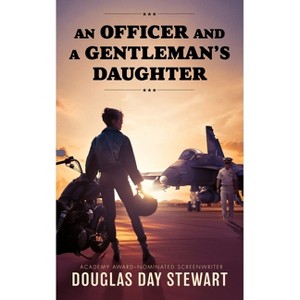 An Officer and a Gentleman's Daughter - by  Douglas Day Stewart (Paperback) - 1 of 1
