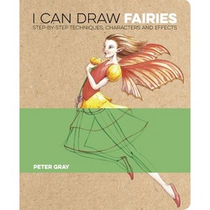 I Can Draw Fairies - by  Peter Gray (Paperback) - 1 of 1