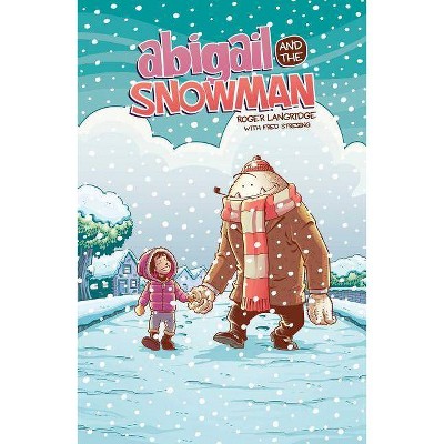 Abigail & the Snowman, 1 - by  Roger Langridge (Paperback)